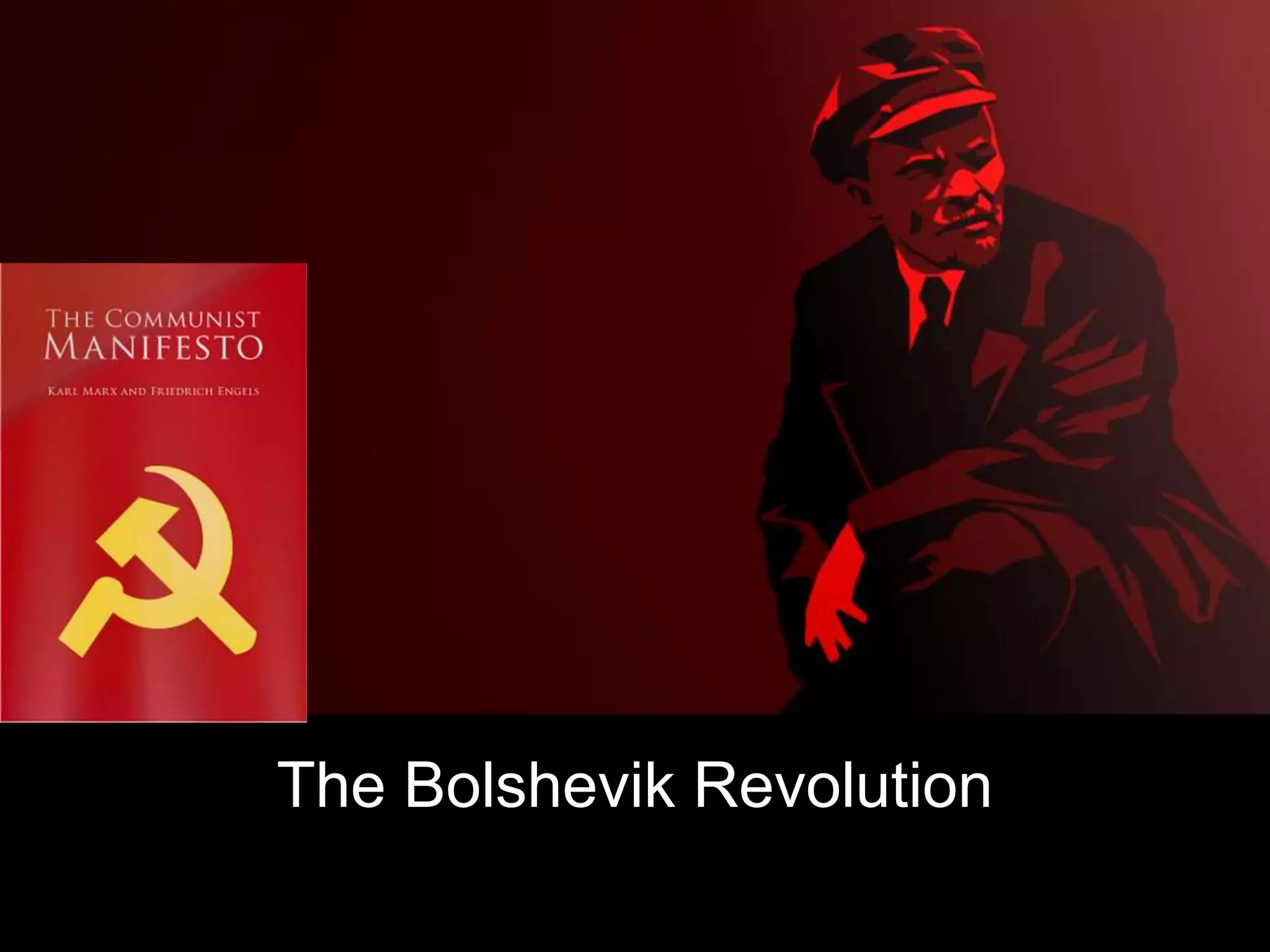 The Bolshevik Revolution
 