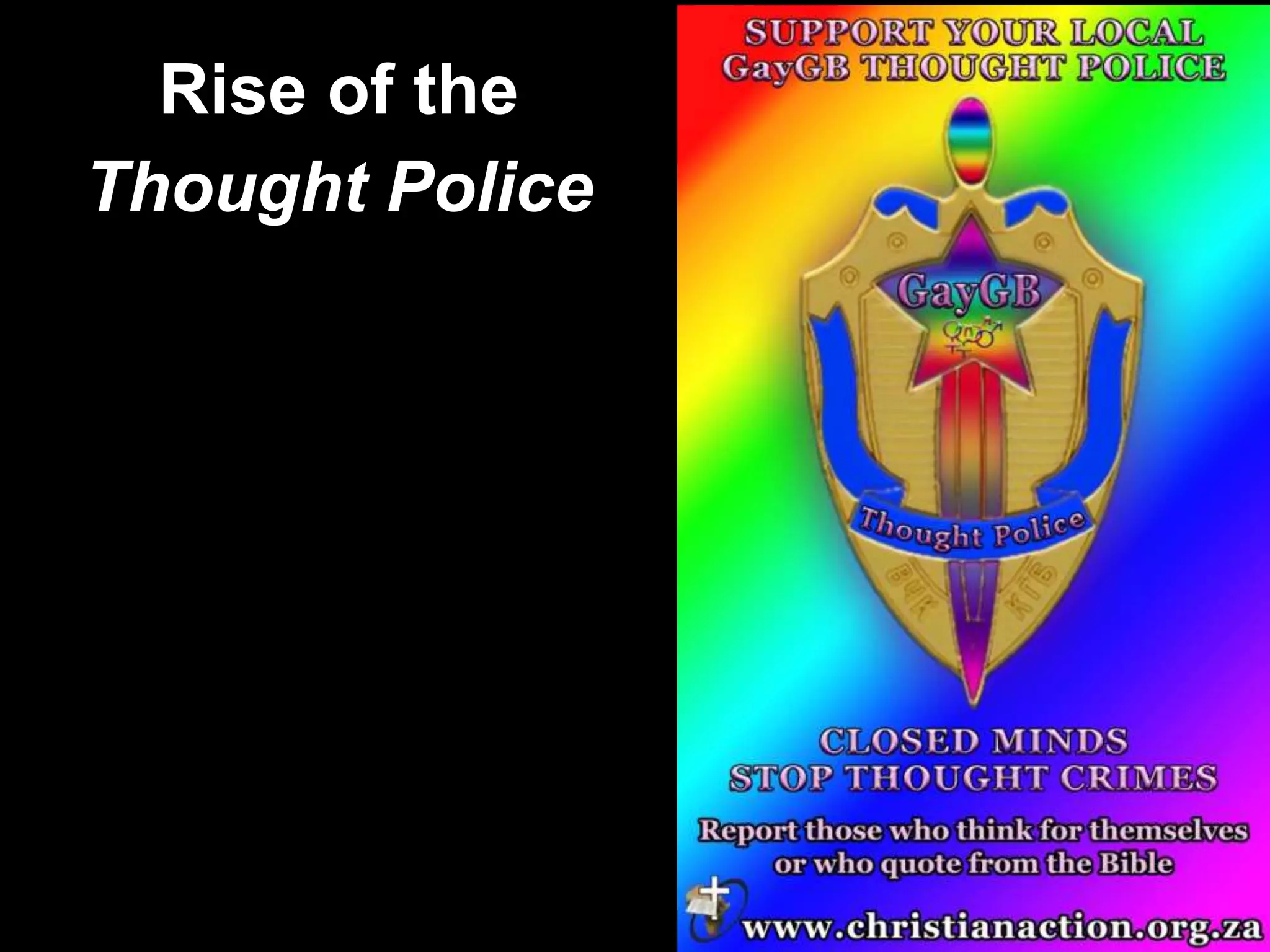 Rise of the
Thought Police
 