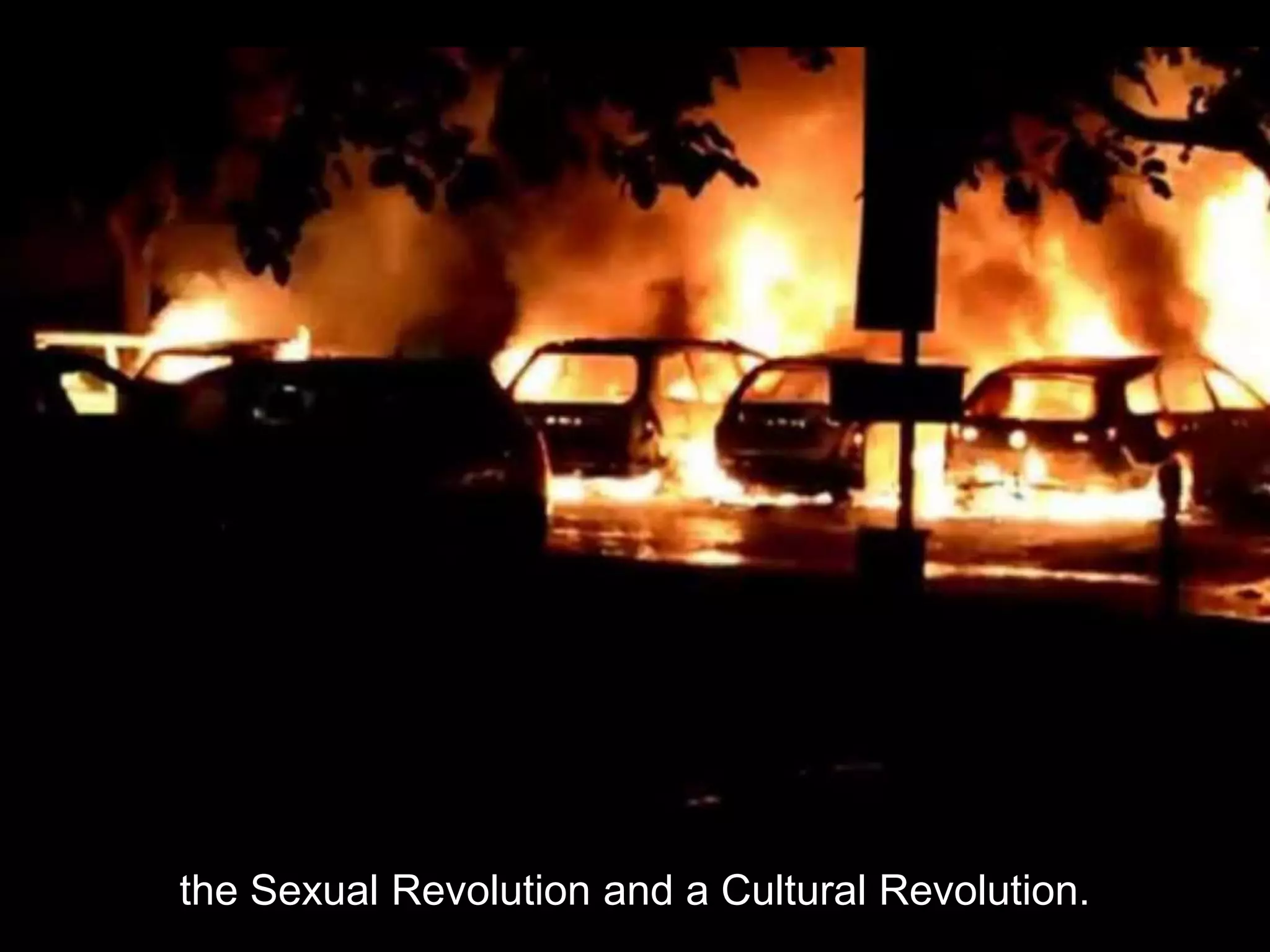 the Sexual Revolution and a Cultural Revolution.
 