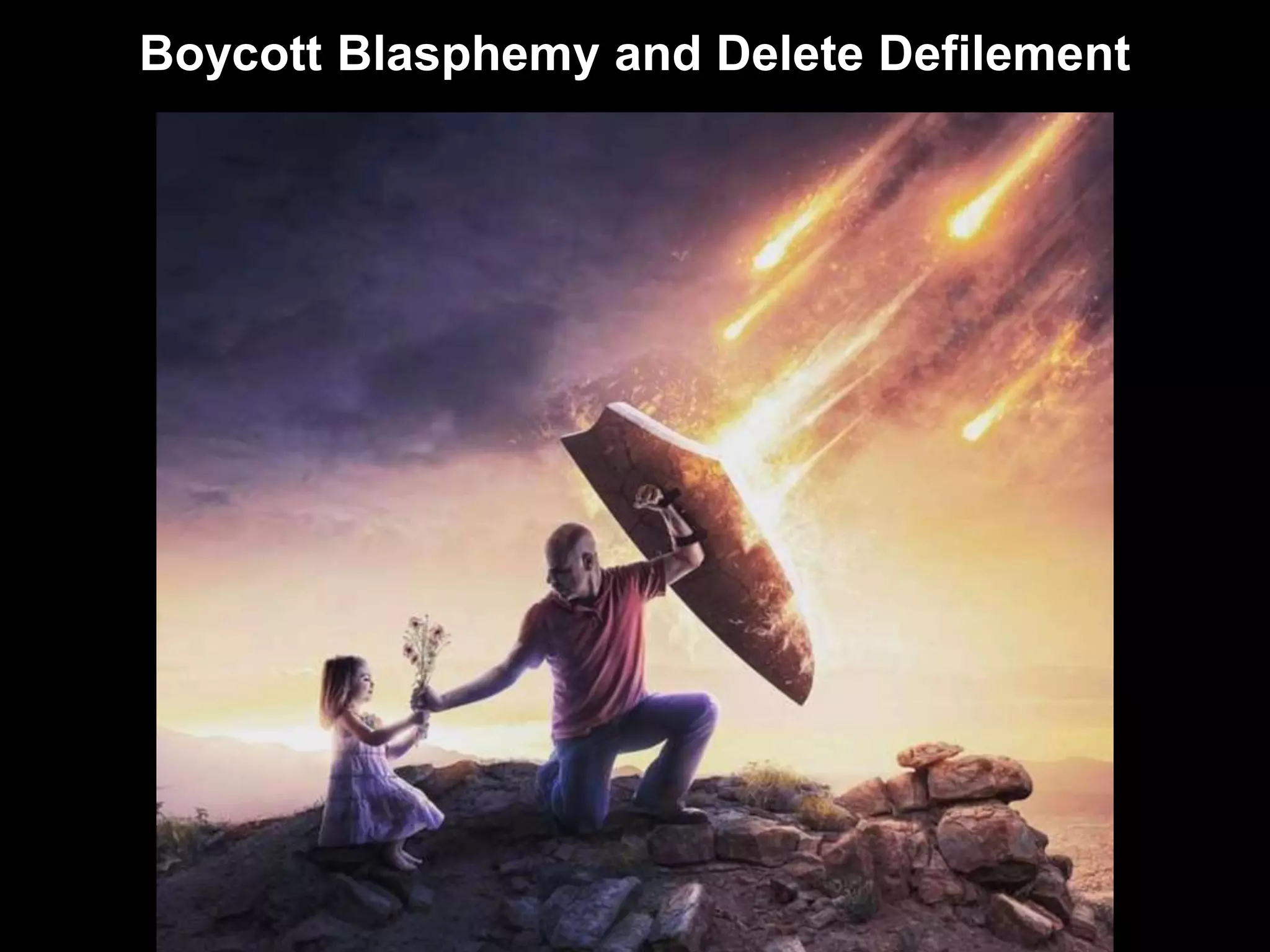 Boycott Blasphemy and Delete Defilement
 