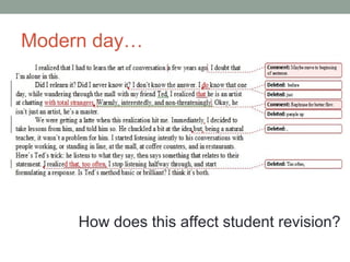 Modern day…




     How does this affect student revision?
 