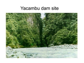 Yacambu dam site
 