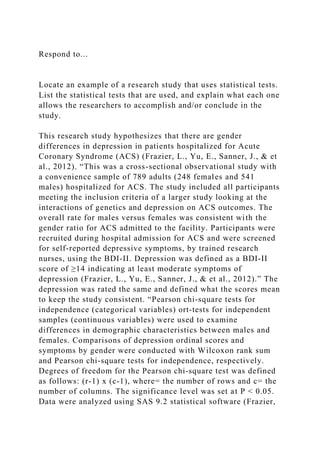 Respond to...Locate an example of a research study that uses s.docx
