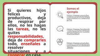 RESPONSABILIDAD DE LOS PADRES EN LA EDUCACION DE SUS HIJOS | PPTX
