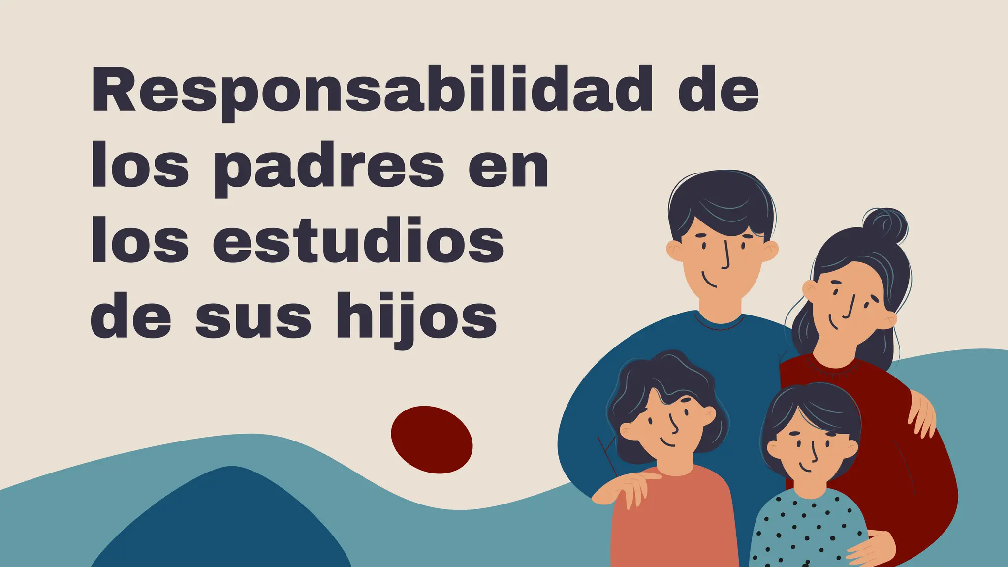 Responsabilidad de los padres en los estudios de sus hijos ...