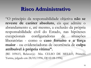 Risco Administrativo ,[object Object],[object Object]