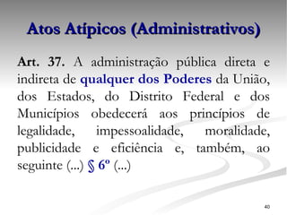 Atos Atípicos (Administrativos) ,[object Object]