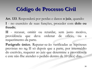 Código de Processo Civil ,[object Object],[object Object],[object Object],[object Object]
