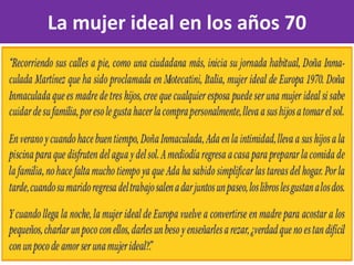 La mujer ideal en los años 70
 