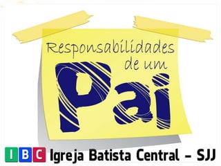 Responsabilidades de um pai
