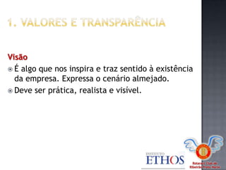 Rotaract Club de
Ribeirão Preto Norte
Visão
 É algo que nos inspira e traz sentido à existência
da empresa. Expressa o cenário almejado.
 Deve ser prática, realista e visível.
 