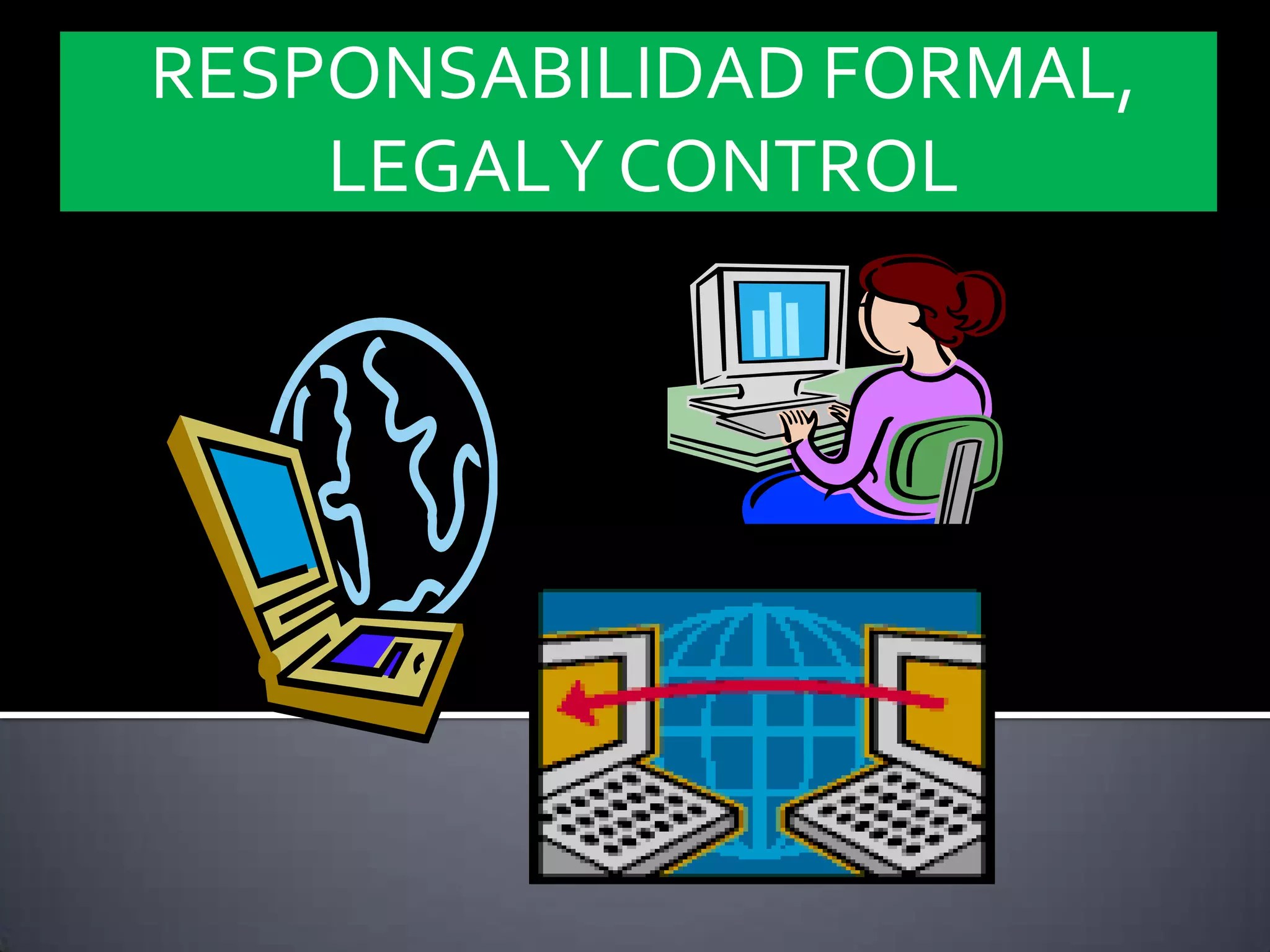 Responsabilidad formal y legal