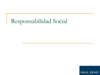 Responsabilidad Social
 