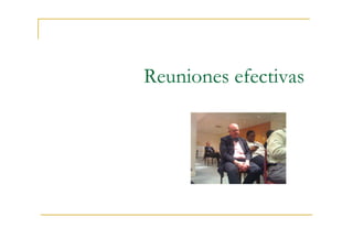 Reuniones efectivas
 