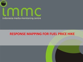 RESPONSE MAPPING FOR FUEL PRICE HIKE

 