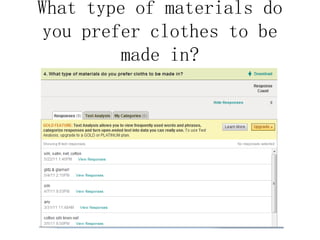 What type of materials do you prefer clothes to be made in? 