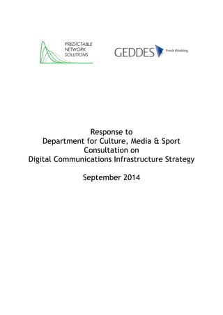 Response to Department for Culture, Media & Sport 
Consultation on Digital Communications Infrastructure Strategy 
September 2014 
 