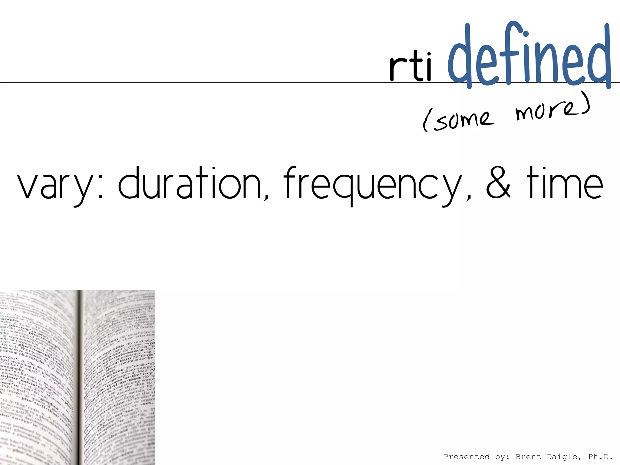 rti   defined



      Presented by: Brent Daigle, Ph.D.
 