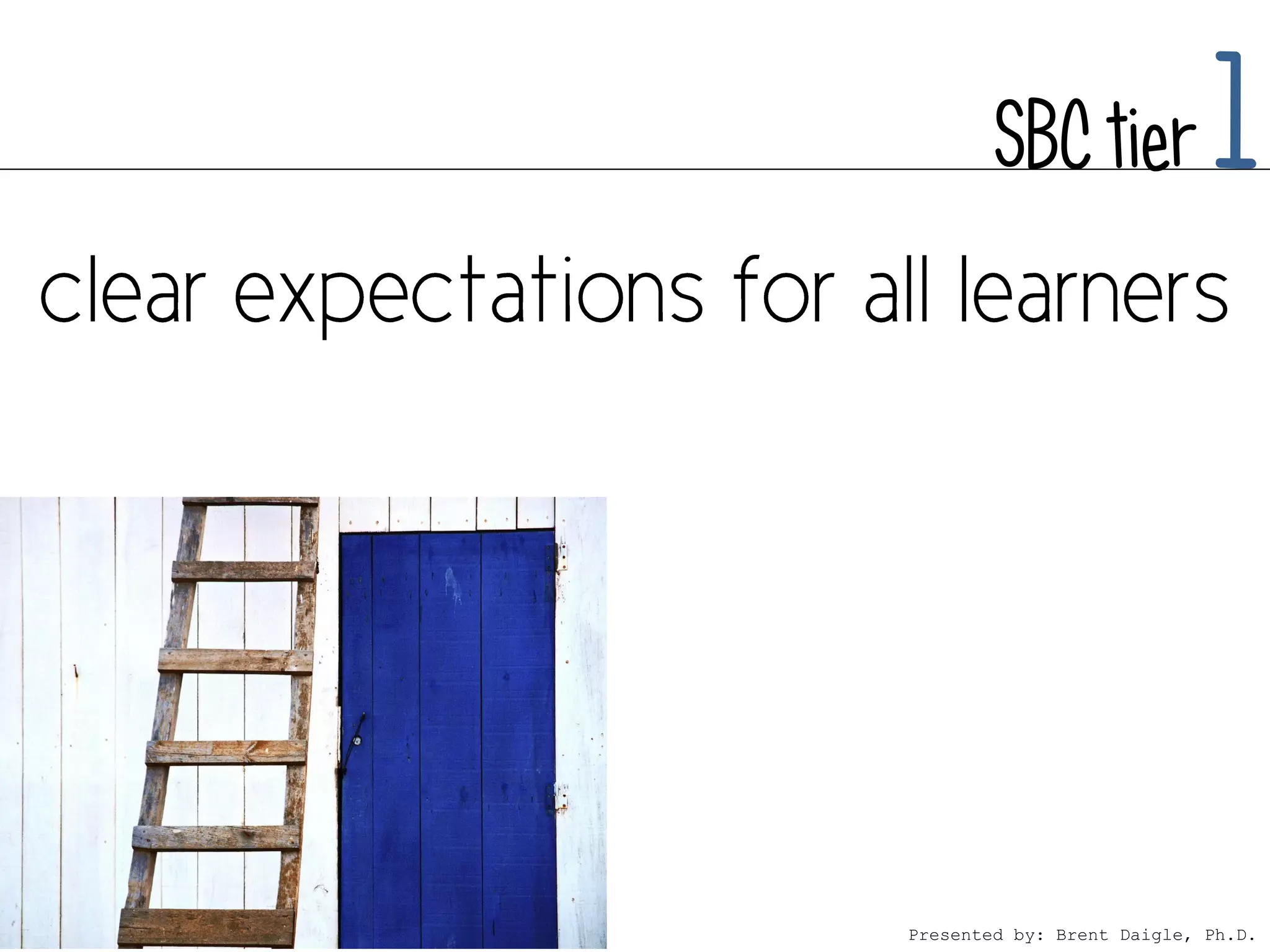 SBC tier            1



Presented by: Brent Daigle, Ph.D.
 