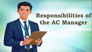 Roles and Responsibilities of AC Manager and AC Processing Officer in ...