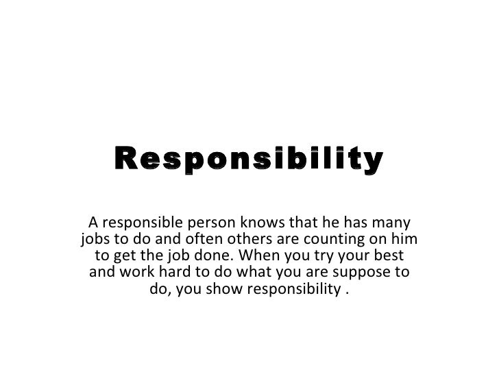 Responsibility Responsibility