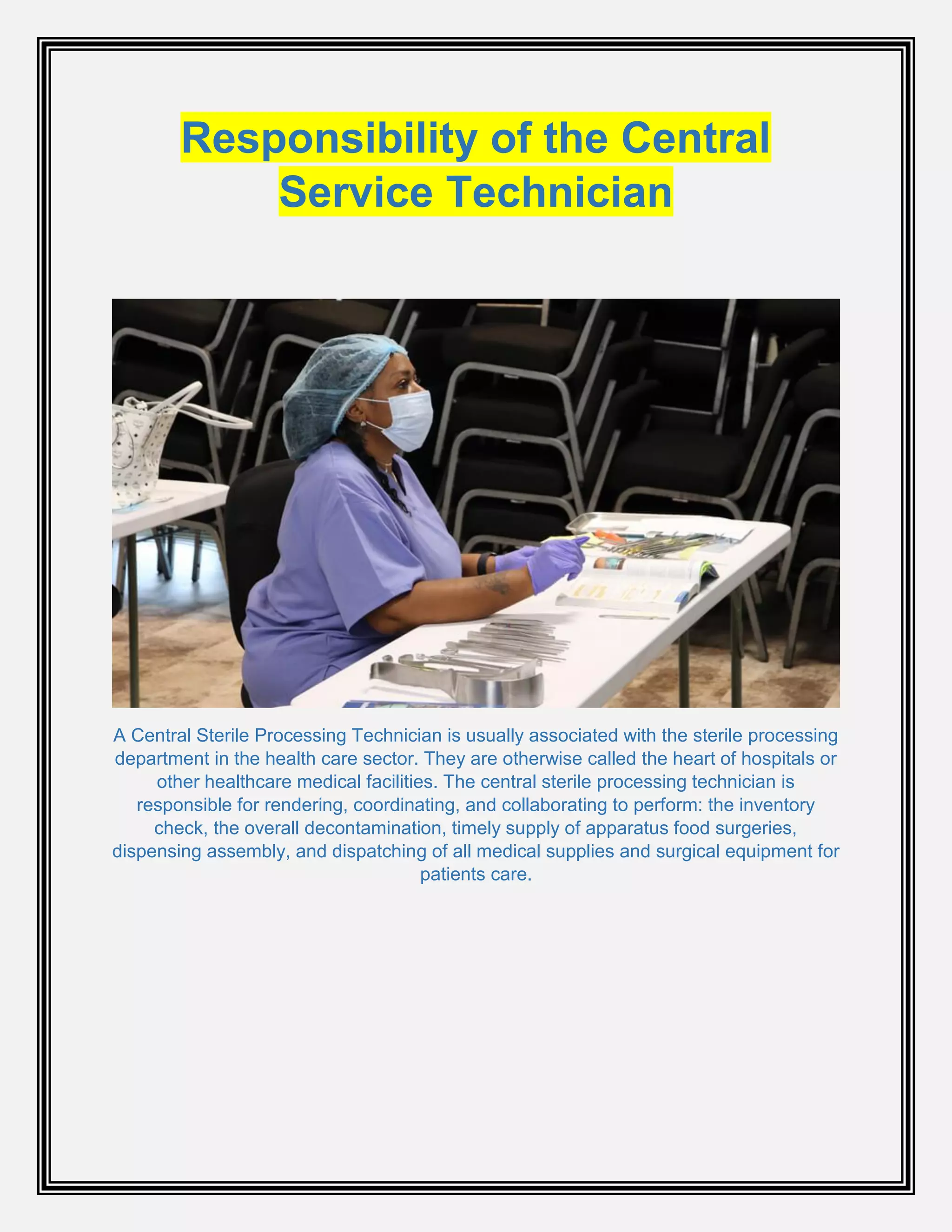 What are the responsibilities of central sterile processing technicians