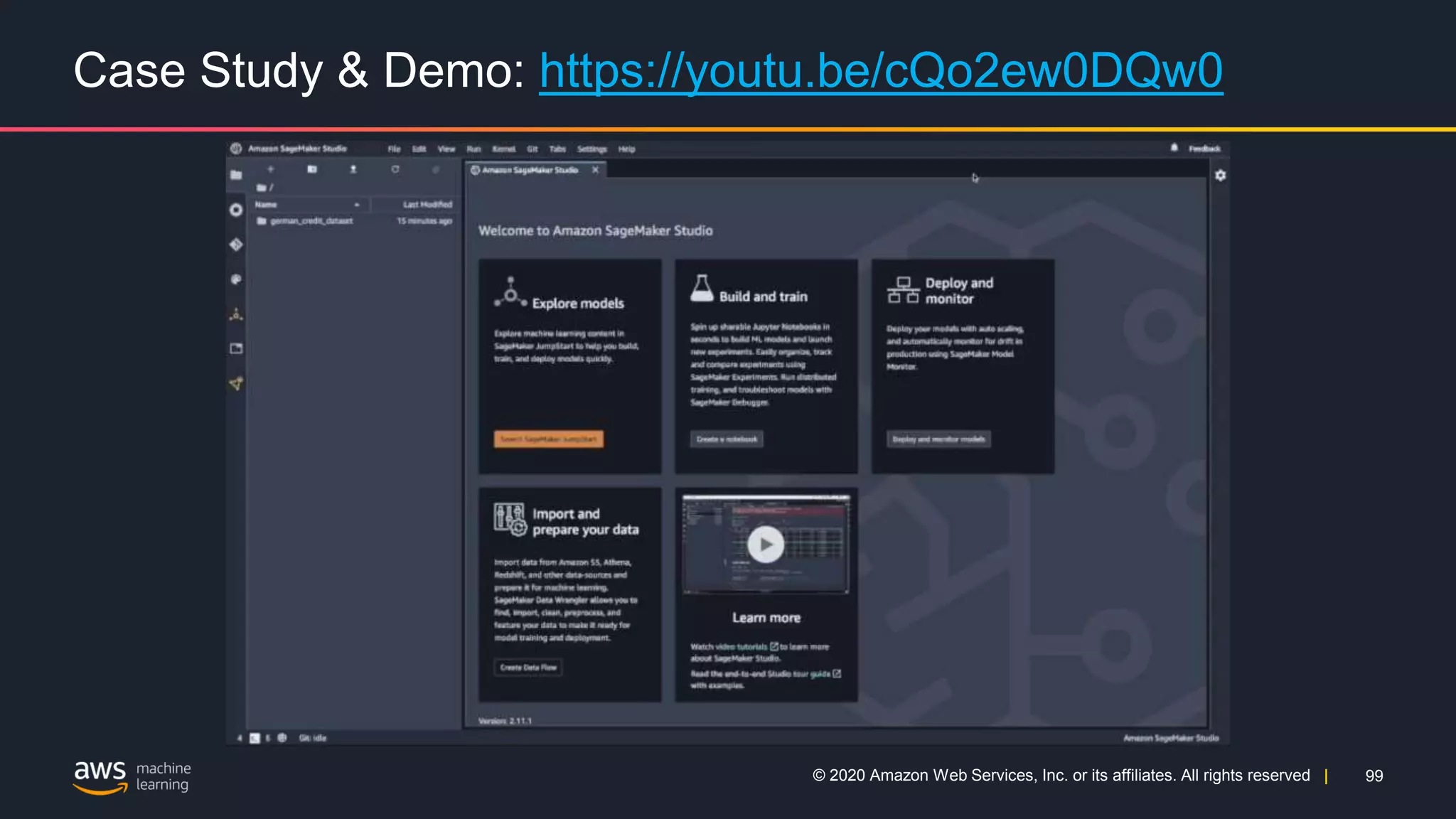 99
© 2020 Amazon Web Services, Inc. or its affiliates. All rights reserved |
Case Study & Demo: https://youtu.be/cQo2ew0DQw0
 