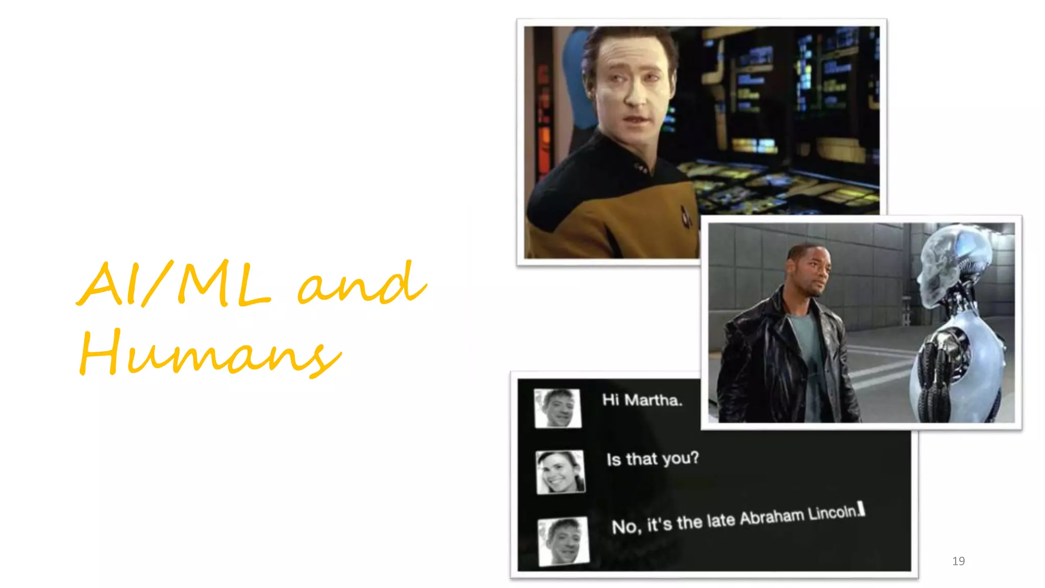 AI/ML and
Humans
19
 