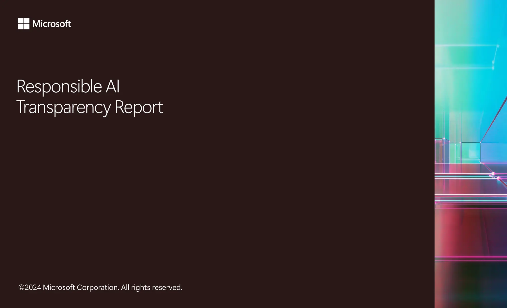Responsible AI
Transparency Report
©2024 Microsoft Corporation. All rights reserved.
 