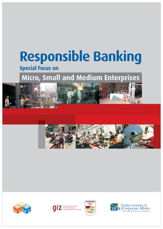 Responsible Banking
Special Focus on
Micro, Small and Medium Enterprises
 