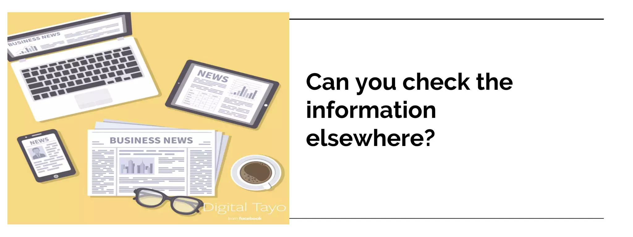 Can you check the
information
elsewhere?
 