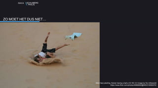 ISACA
ZO MOET HET DUS NIET…
Mom face planting, Keiran having a ball a CC NC 2.0 image by Six intheworld
https://www.flickr.com/photos/40668062@N00/316582070/
 