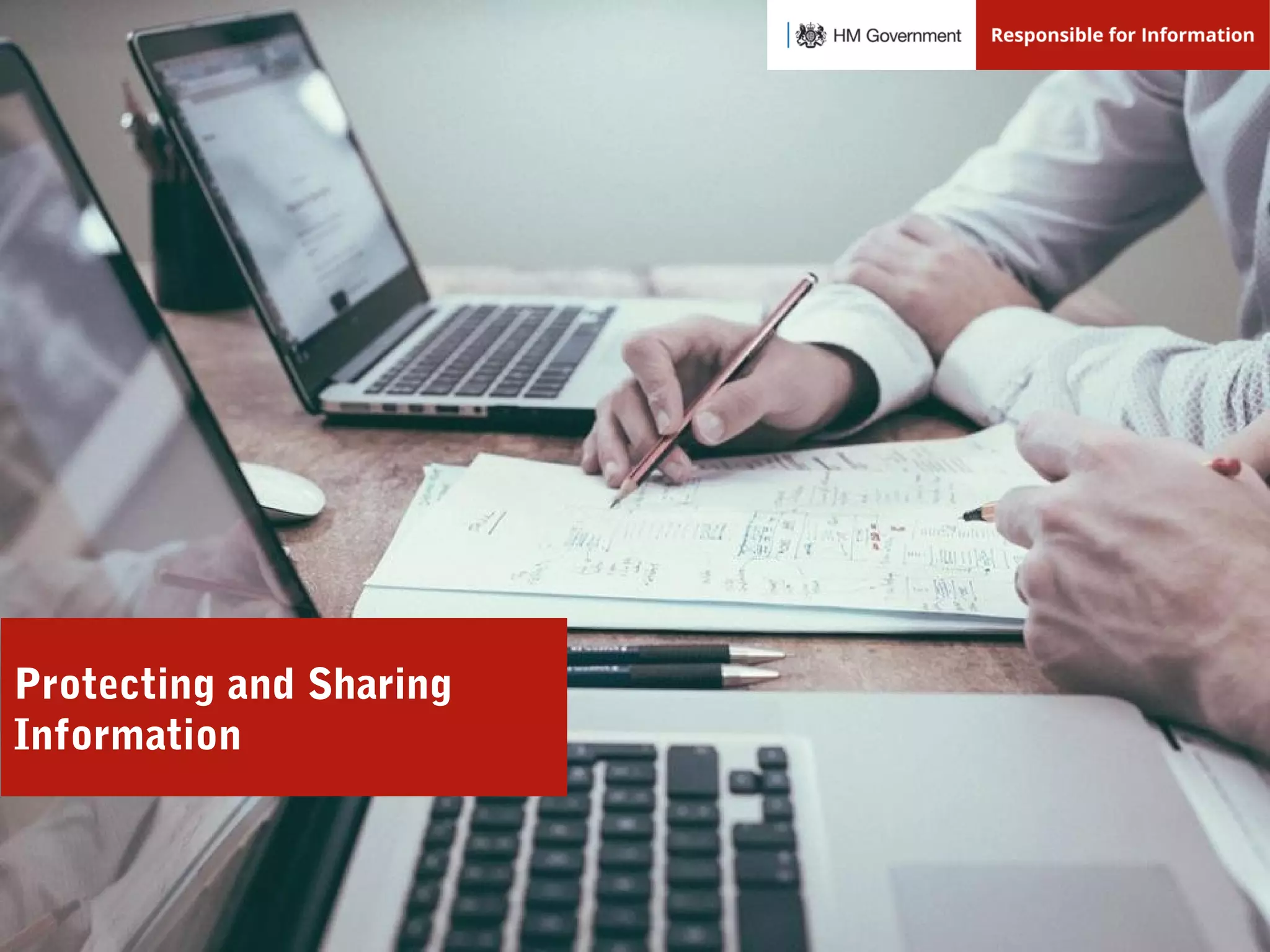 Protecting and Sharing
Information
 