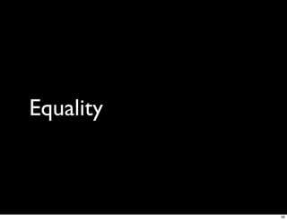 Equality



           56
 