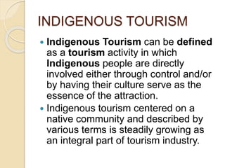 Responsible tourism and indigenous tourism by Kalyan S Patil | PPTX
