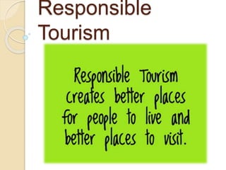 Responsible
Tourism
 