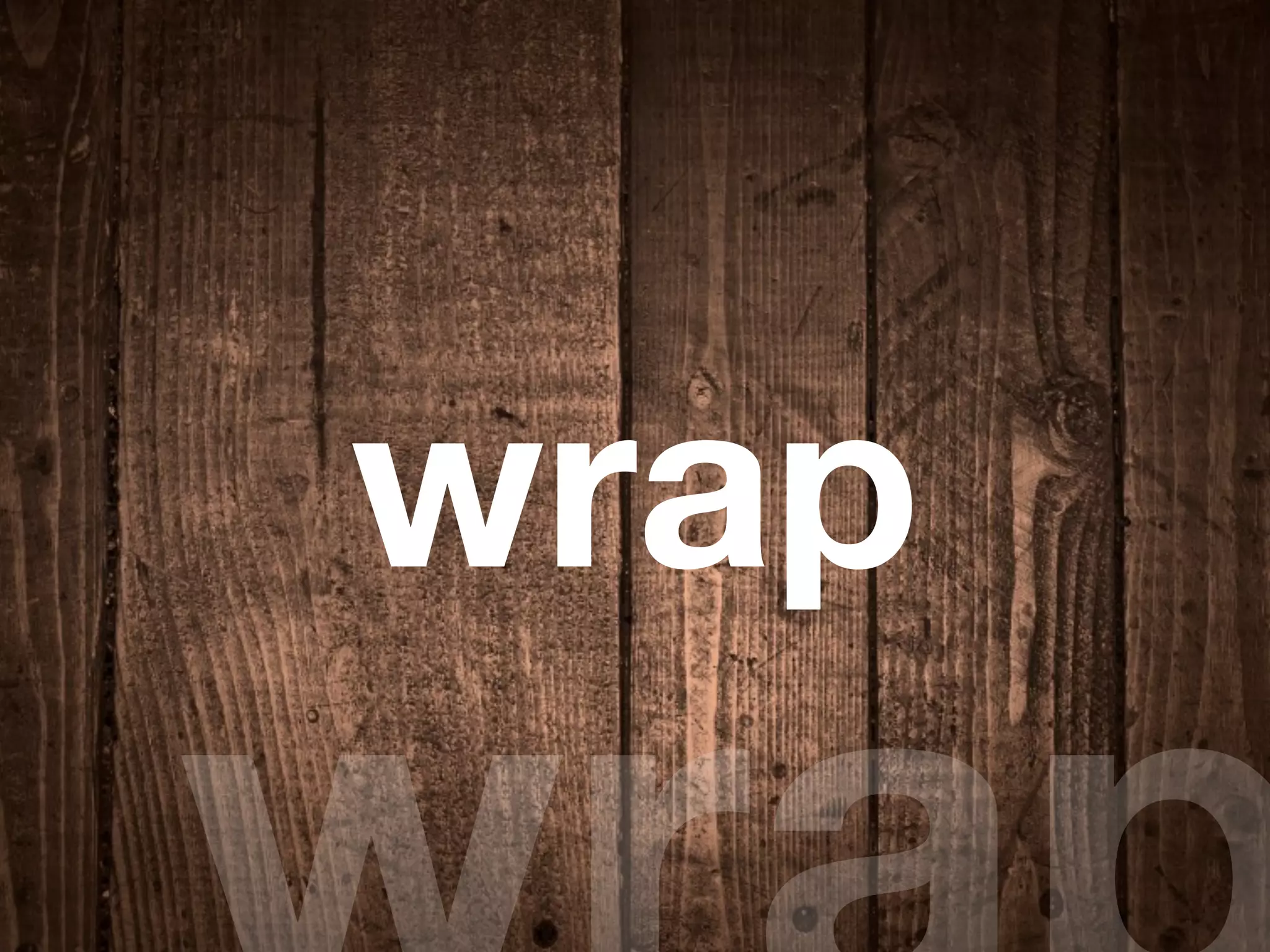 wrap
 