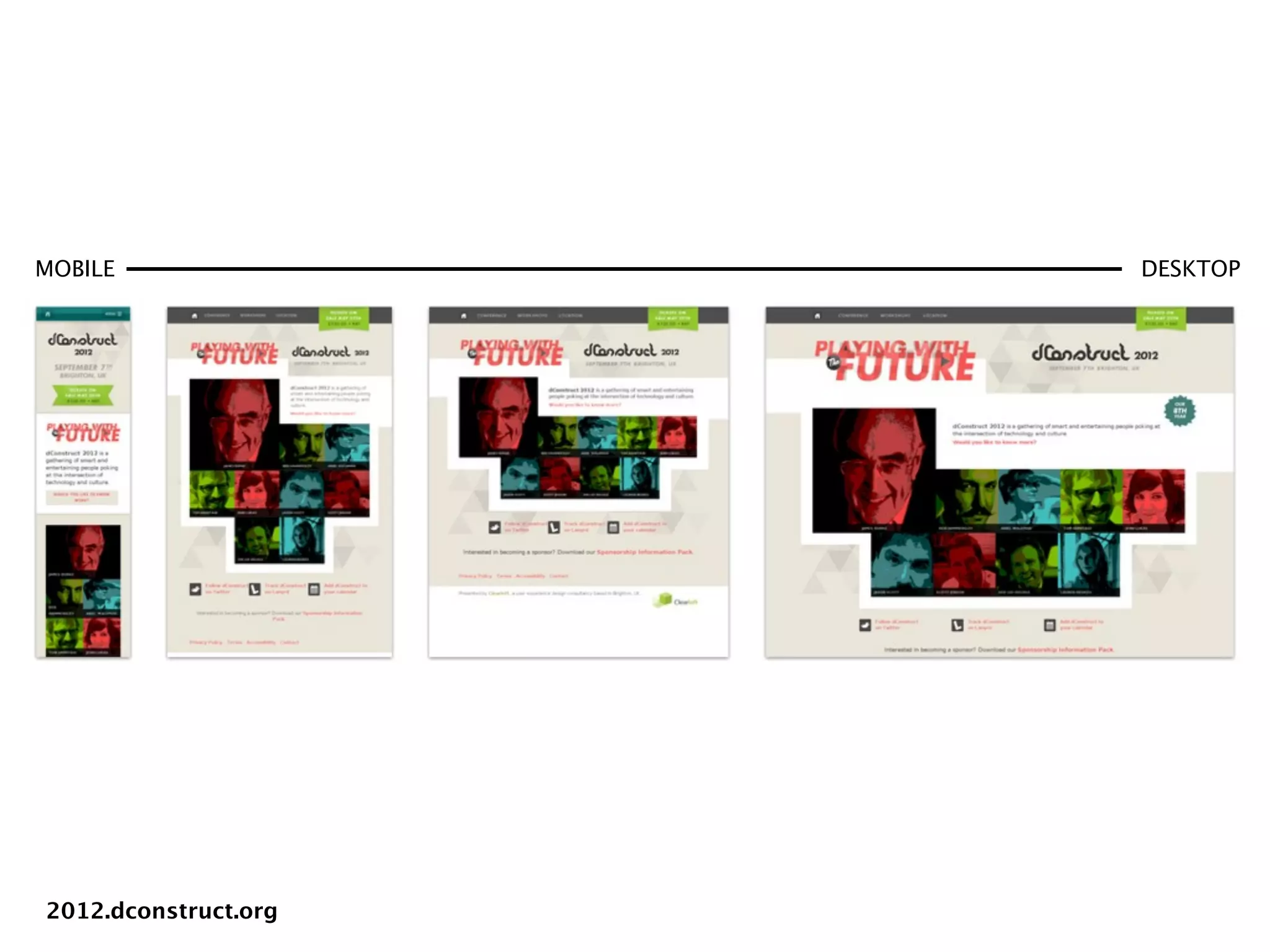 MOBILE                DESKTOP




2012.dconstruct.org
 