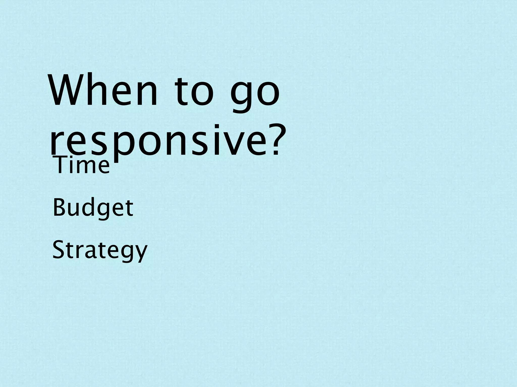 The Website Process with Responsive
 