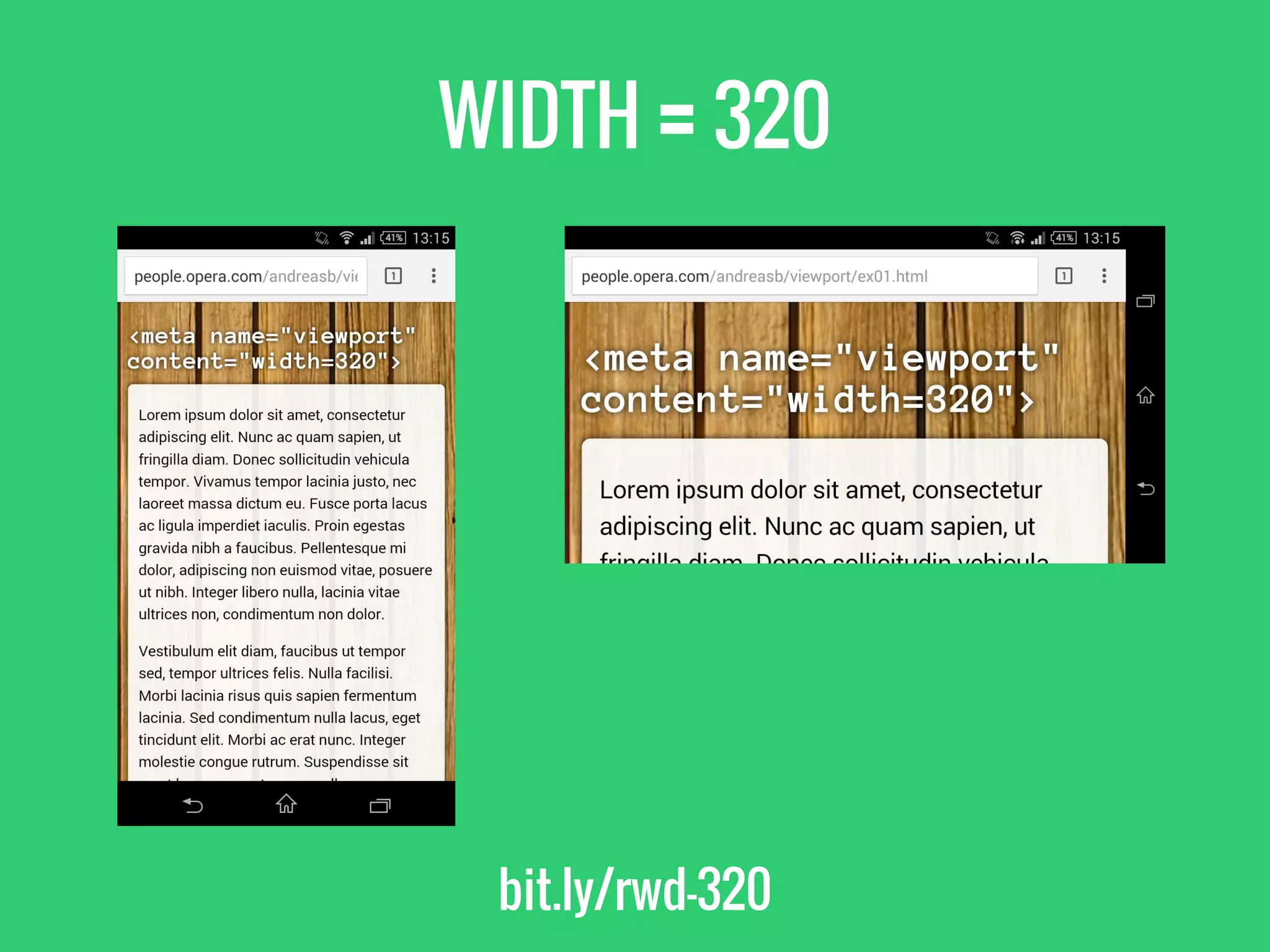 WIDTH =320
bit.ly/rwd-320
 