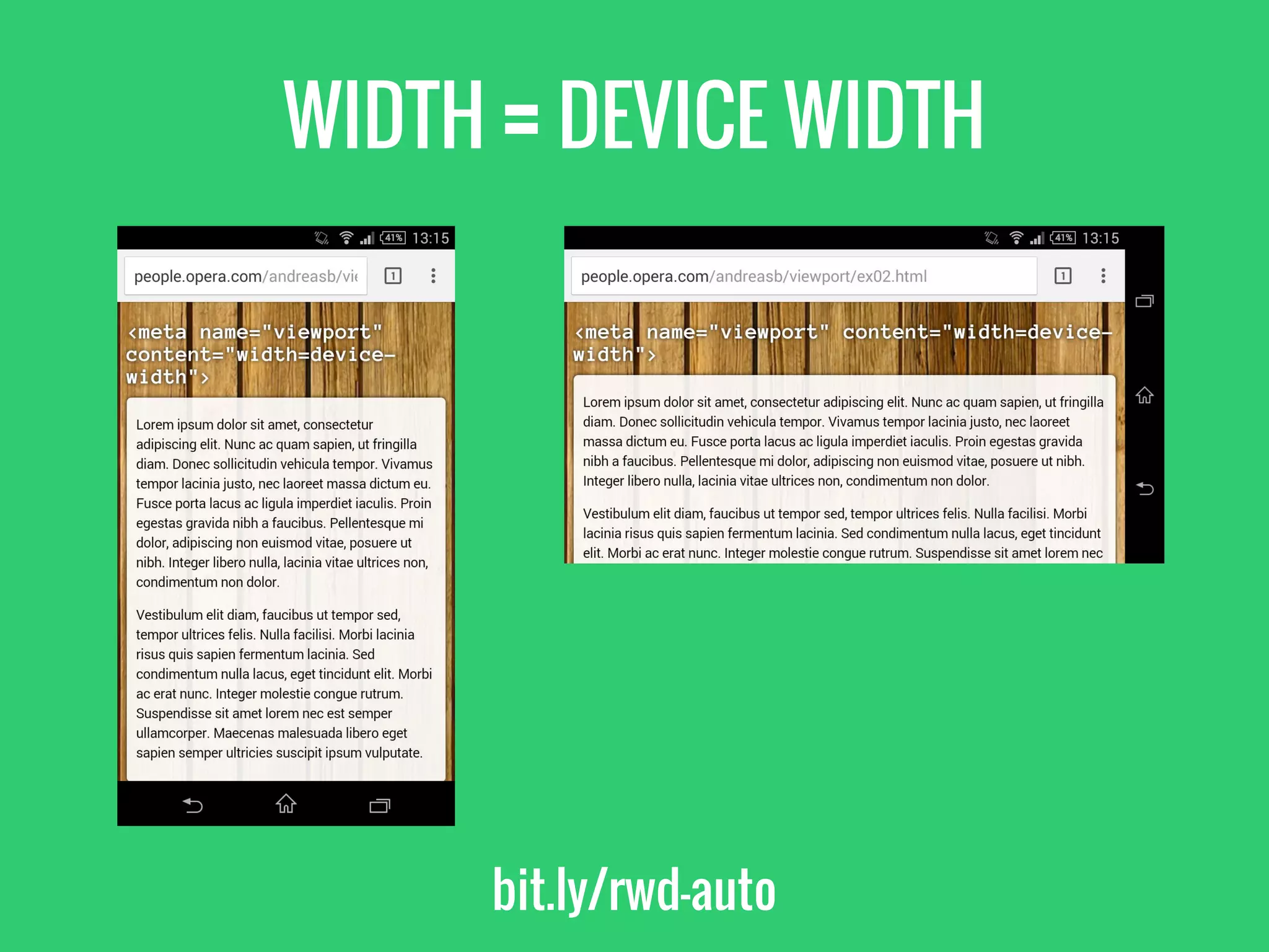 WIDTH =DEVICE WIDTH
bit.ly/rwd-auto
 
