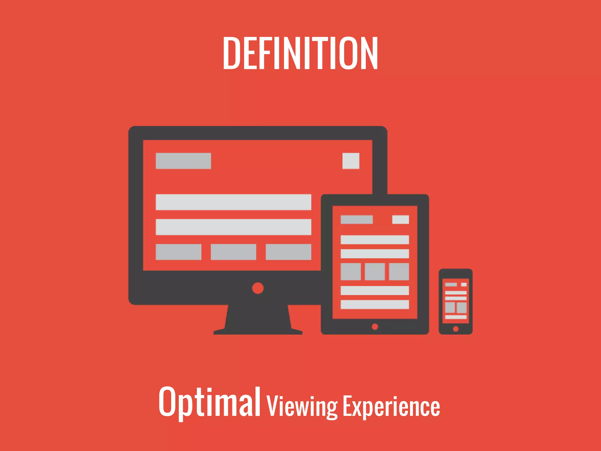 DEFINITION
OptimalViewing Experience
 