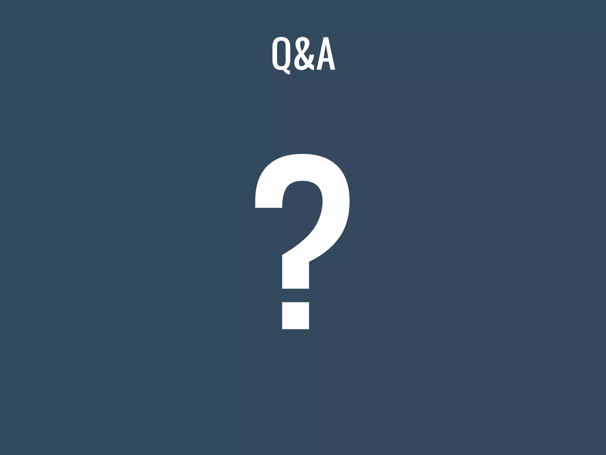 Q&A
 