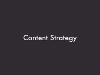 Content Strategy
 