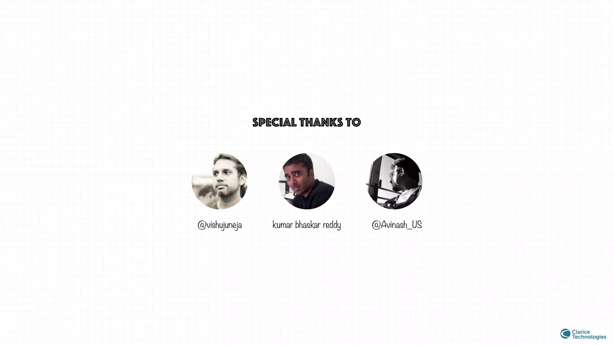 SPECIAL thanks to
@vishujuneja kumar bhaskar reddy @Avinash_US
 