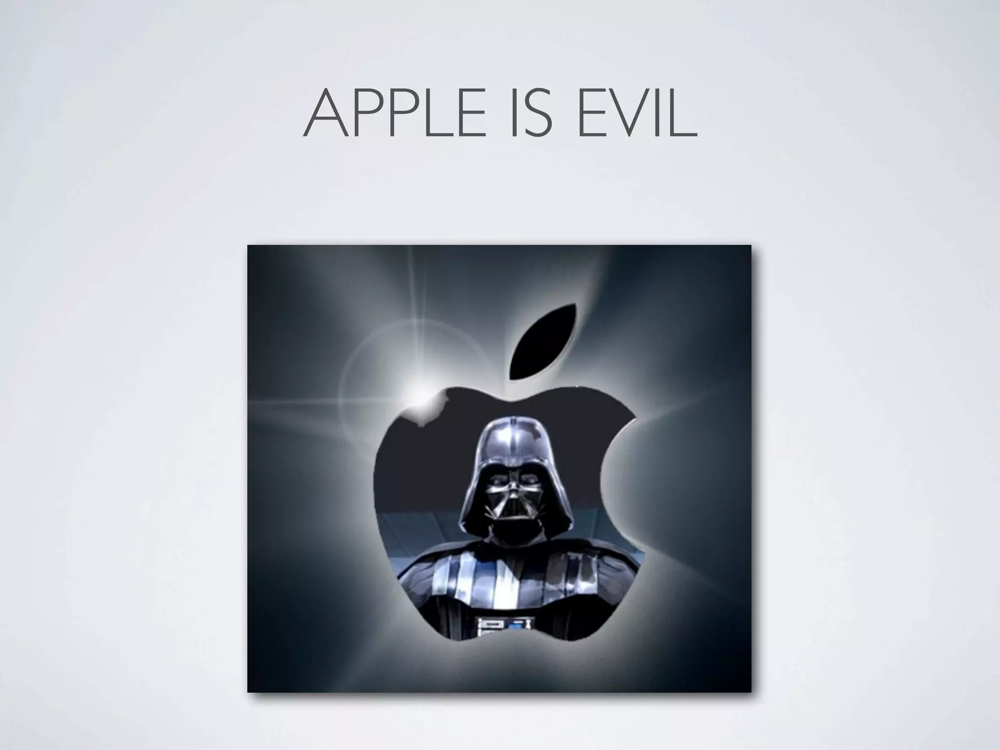 APPLE IS EVIL
 
