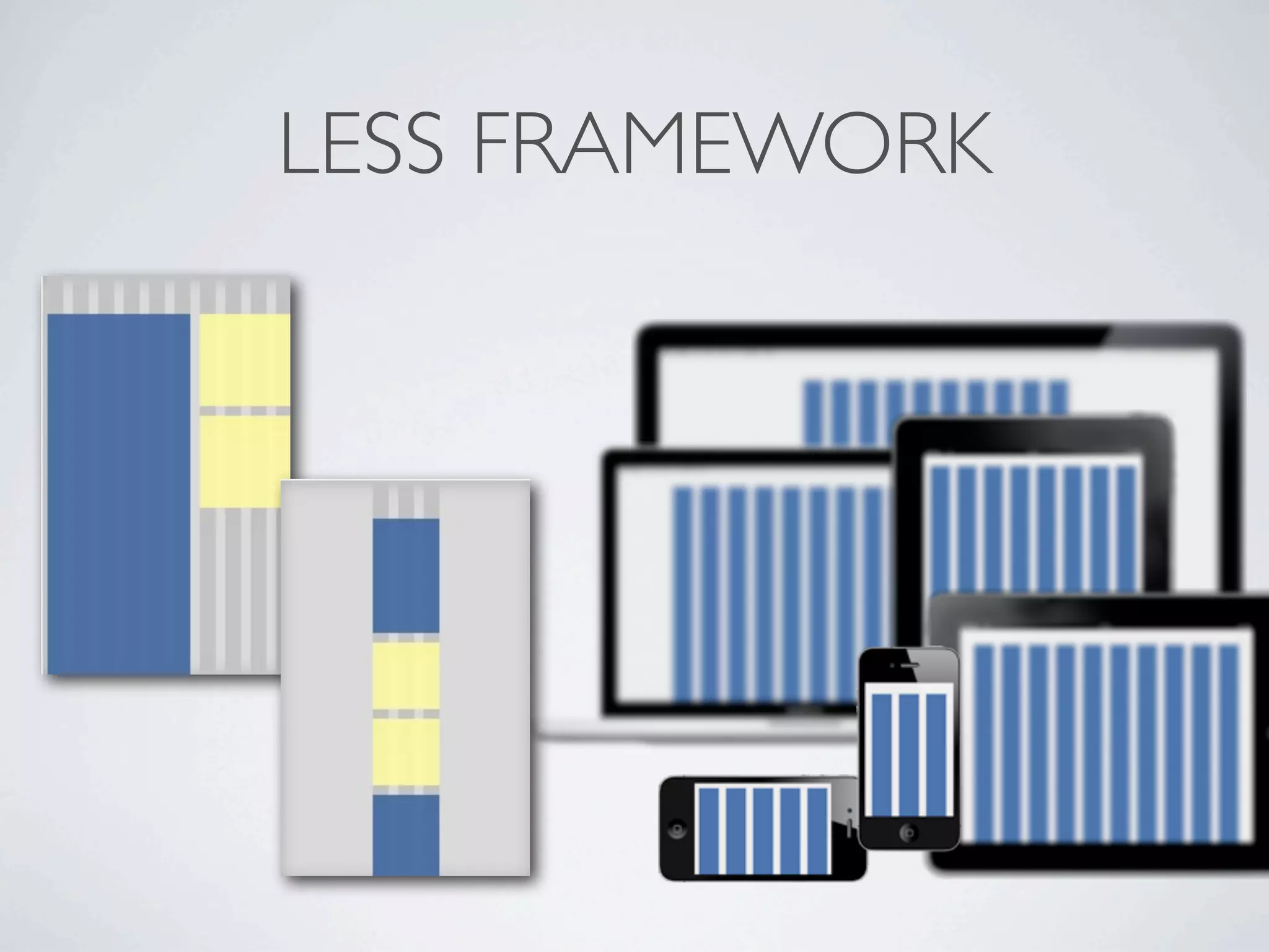 LESS FRAMEWORK
 