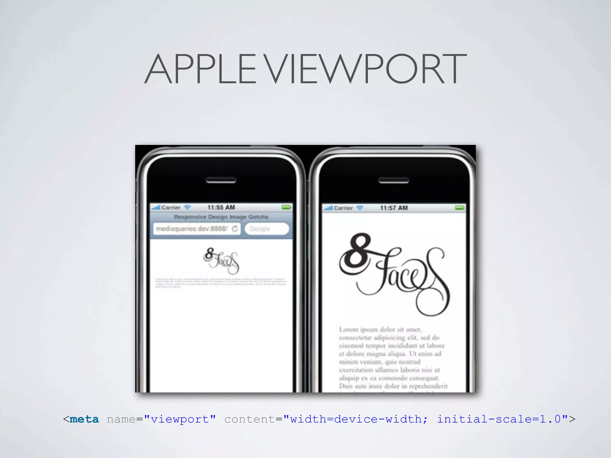 APPLE VIEWPORT




<meta name="viewport" content="width=device-width; initial-scale=1.0">
 