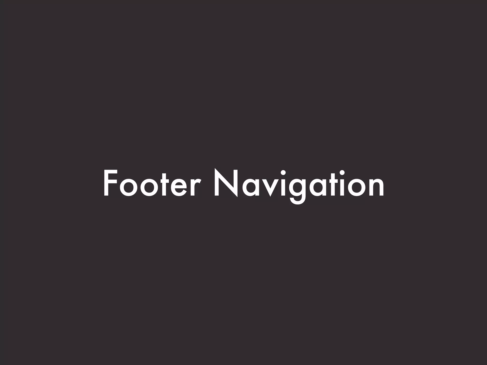 Footer Navigation
 