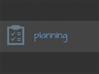 planning
 